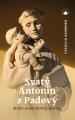 Kazatel nesmí šetřit nikoho (Sv. Antonín z Padovy) Kazatel nesmí šetřit nikoho (Sv. Antonín z Padovy)